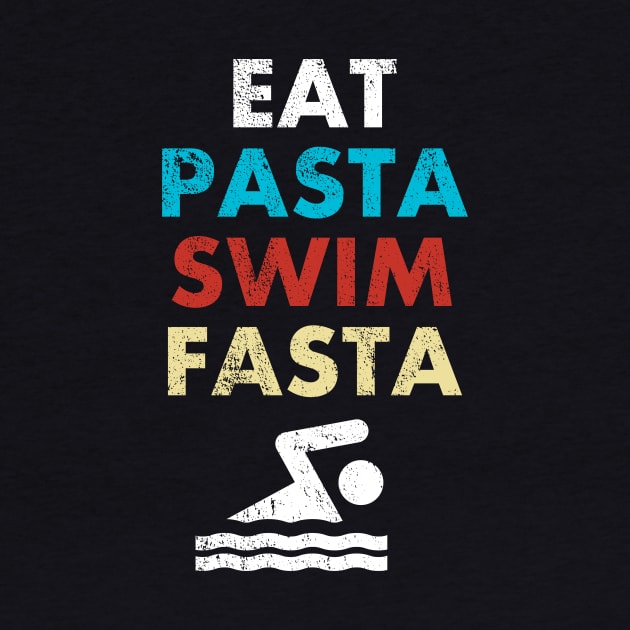 'Eat Pasta Swim Fasta' Sweet Swimming Gift by ourwackyhome